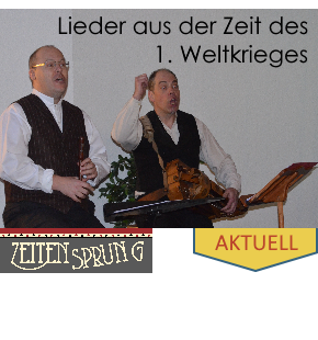 Duo Zeitensprung Lieder 1. Weltkrieg